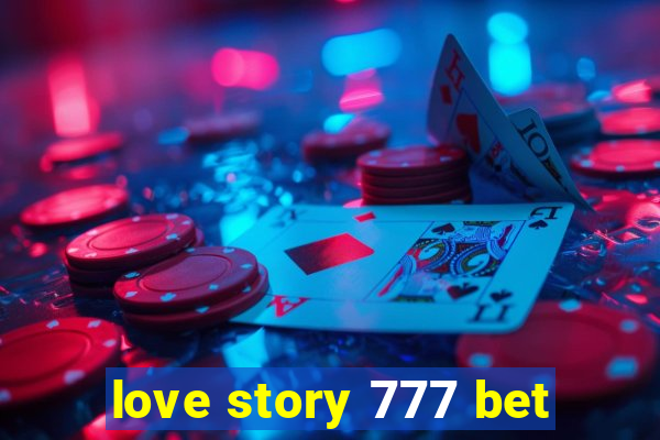 love story 777 bet